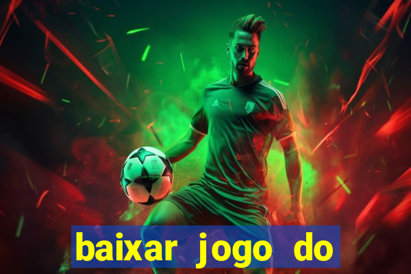 baixar jogo do tigrinho demo